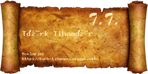 Türk Tihamér névjegykártya
